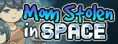迷失在太空废墟中的母亲 迷失在太空废墟中的母亲 Mom Stolen in Space最新版下载 像素探索下载入